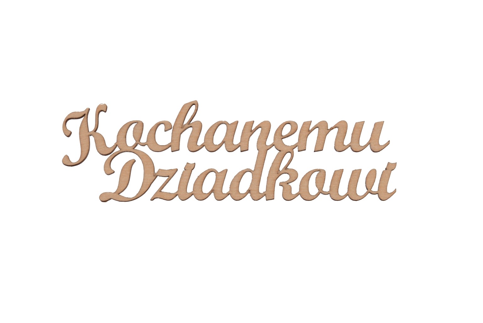 Drewniany napis Kochanemu Dziadkowi