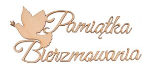 Drewniany napis PAMIĄTKA BIERZMOWANIA